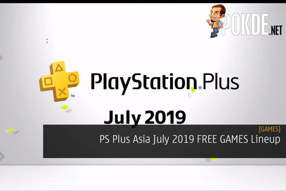 PS Plus Asia July 2019 FREE GAMES Lineup