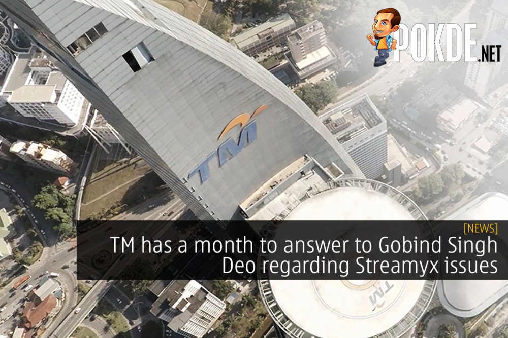 TM has a month to answer to Gobind Singh Deo regarding Streamyx issues 28