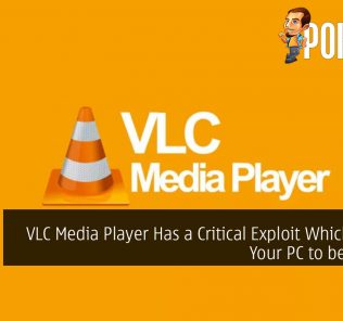 VLC Media Player Has a Critical Exploit Which Allows Your PC to be Hacked