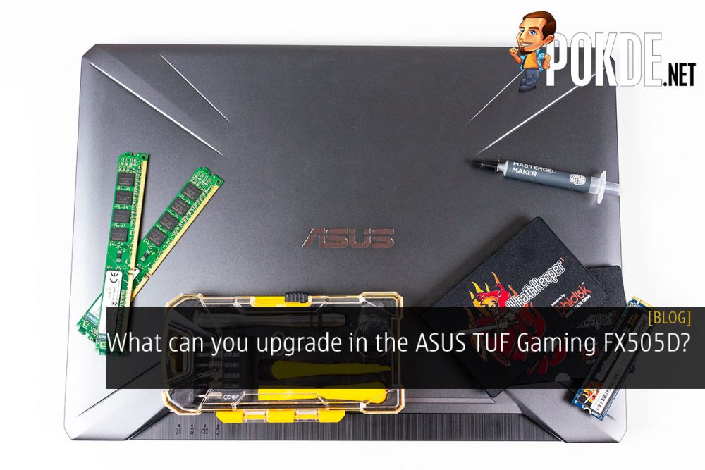 What can you upgrade in the ASUS TUF Gaming FX505D? 23