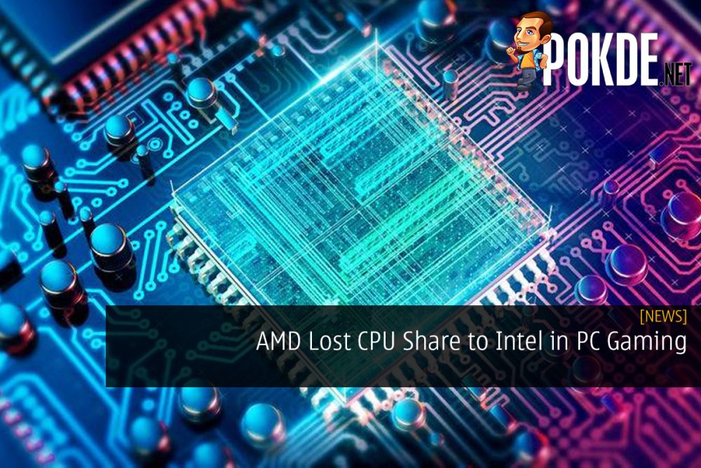 AMD Lost CPU Share to Intel in PC Gaming