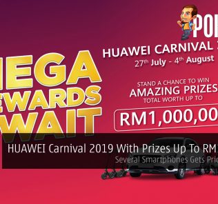 HUAWEI Carnival 2019 With Prizes Up To RM1million — Several Smartphones Gets Price Cuts Too! 26