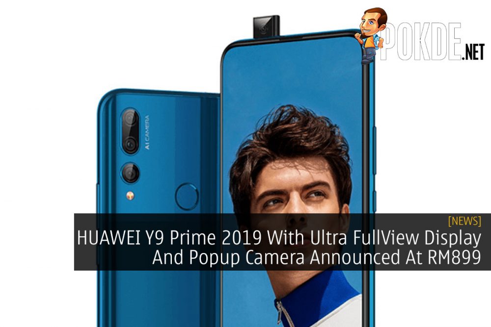 HUAWEI Y9 Prime 2019 With Ultra FullView Display And Popup Camera Announced At RM899 32