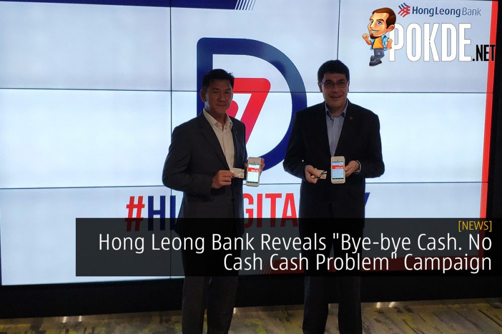 Hong Leong Bank Reveals "Bye-bye Cash. No Cash Cash Problem" Campaign 20