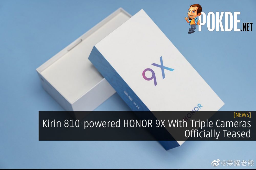 Kirin 810-powered HONOR 9X With Triple Cameras Officially Teased 32