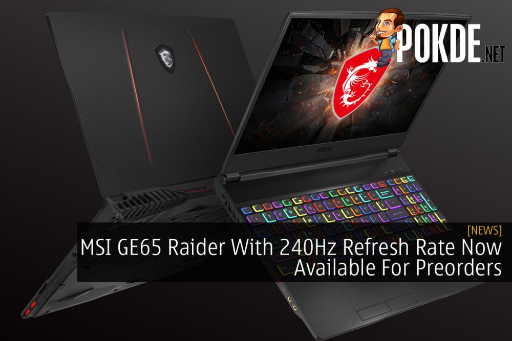 MSI GE65 Raider With 240Hz Refresh Rate Now Available For Preorders 23