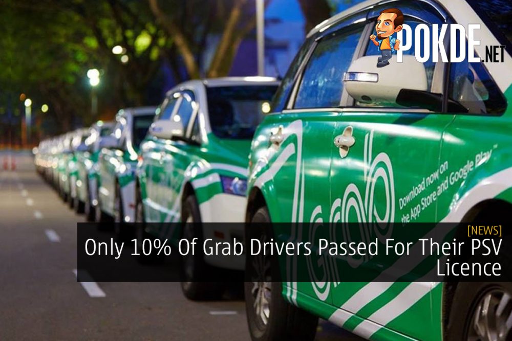 Only 10% Of Grab Drivers Passed For Their PSV Licence 31