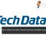 Tech Data Unveils Cloud Practice Builder Expansion 32