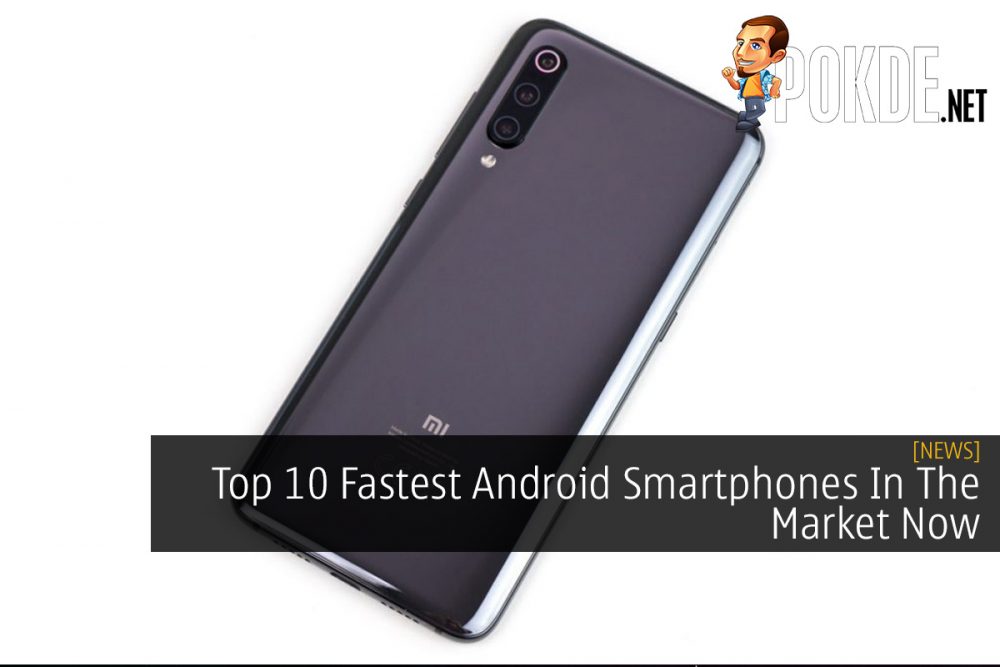 Top 10 Fastest Android Smartphones In The Market Now 34