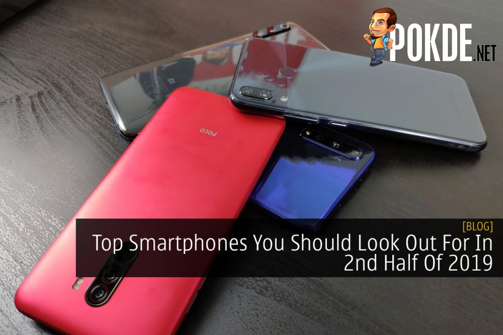 Top Smartphones You Should Look Out For In The 2nd Half Of 2019 23