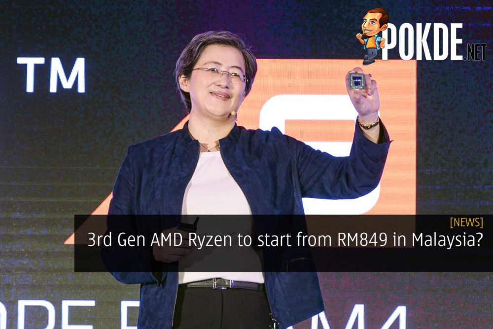 3rd Gen AMD Ryzen to start from RM849 in Malaysia? 31