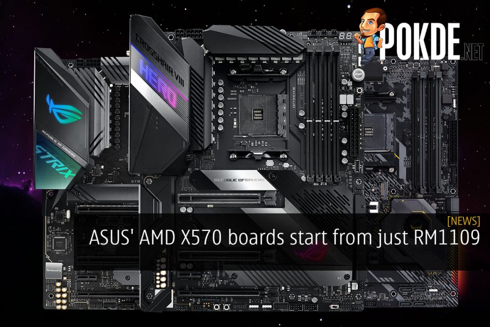 ASUS' AMD X570 boards start from just RM1109 25