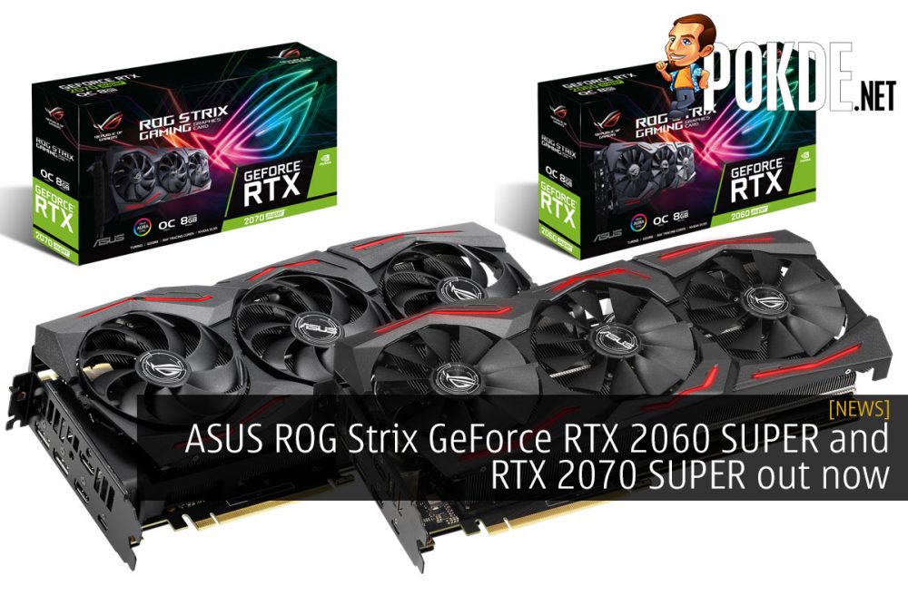 ASUS ROG Strix GeForce RTX 2060 SUPER and RTX 2070 SUPER out now 31