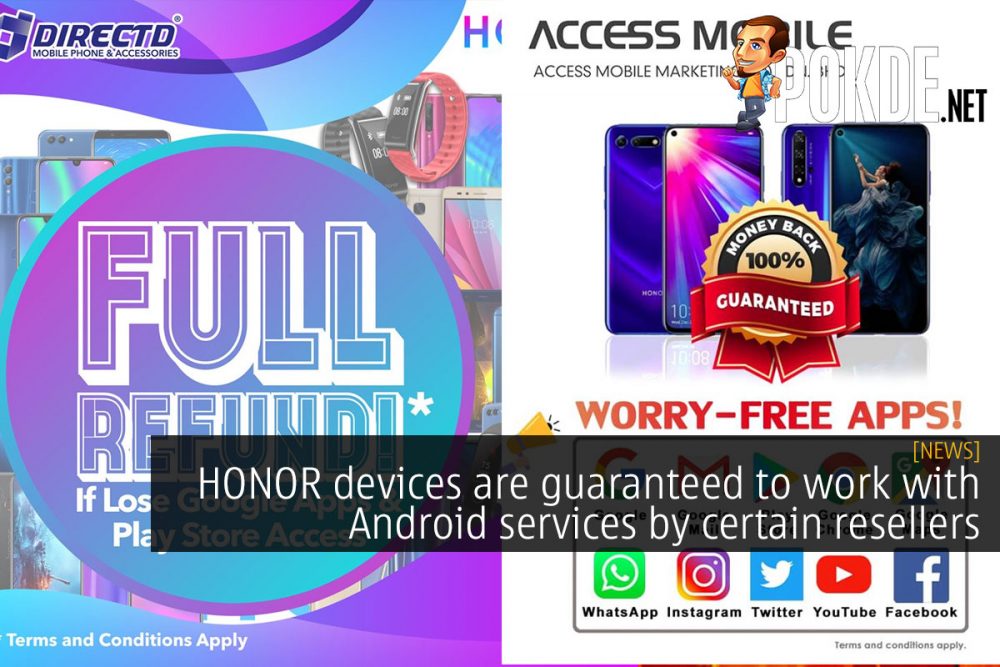 HONOR devices are guaranteed to work with Android services by certain resellers 28