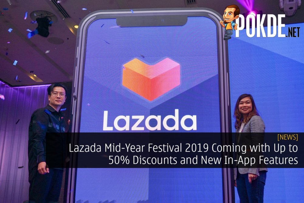 Lazada Mid-Year Festival 2019 Coming with Up to 50% Discounts and New In-App Features