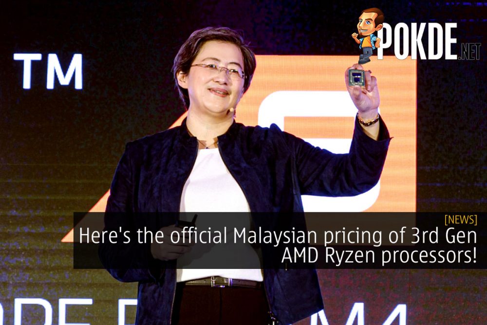Here's the official Malaysian pricing of 3rd Gen AMD Ryzen processors! 27
