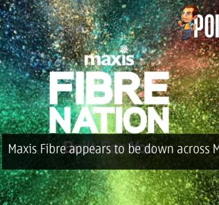 [UPDATE] Maxis Fibre appears to be down across Malaysia 30