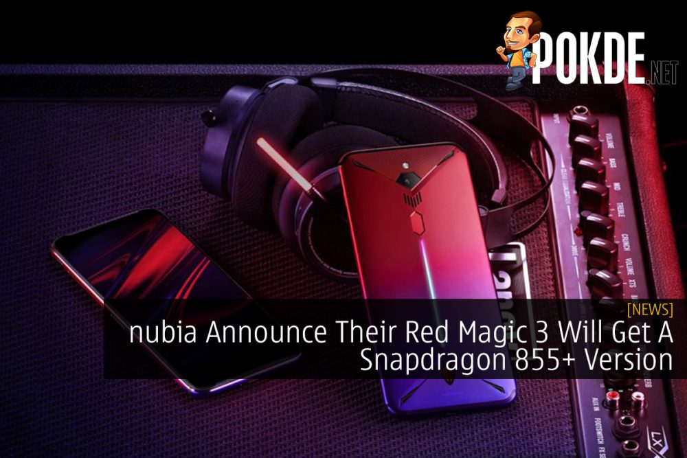 nubia Announce Their Red Magic 3 Will Get A Snapdragon 855+ Version 26