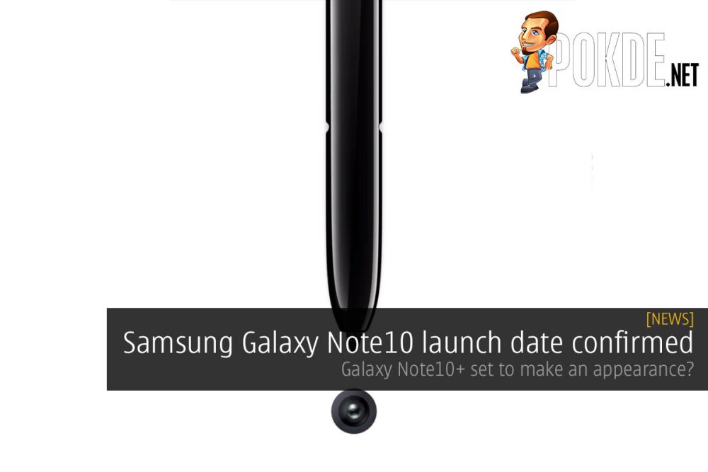Samsung Galaxy Note10 launch date confirmed — Galaxy Note10+ set to make an appearance? 28