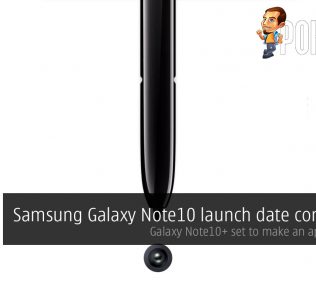 Samsung Galaxy Note10 launch date confirmed — Galaxy Note10+ set to make an appearance? 33