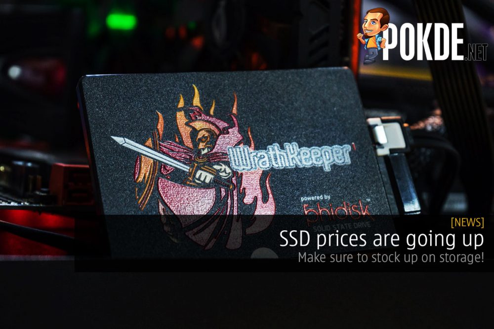 SSD prices are going up — make sure to stock up on storage! 26