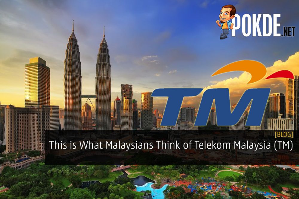 This is What Malaysians Think of Telekom Malaysia (TM)