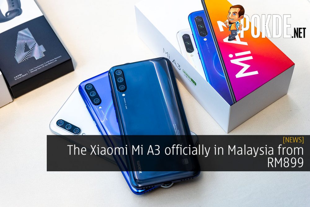 The Xiaomi Mi A3 officially in Malaysia from RM899 20