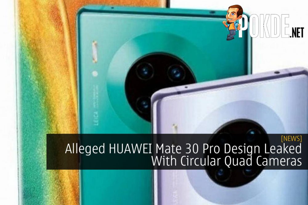 Alleged HUAWEI Mate 30 Pro Design Leaked With Circular Quad Cameras 31