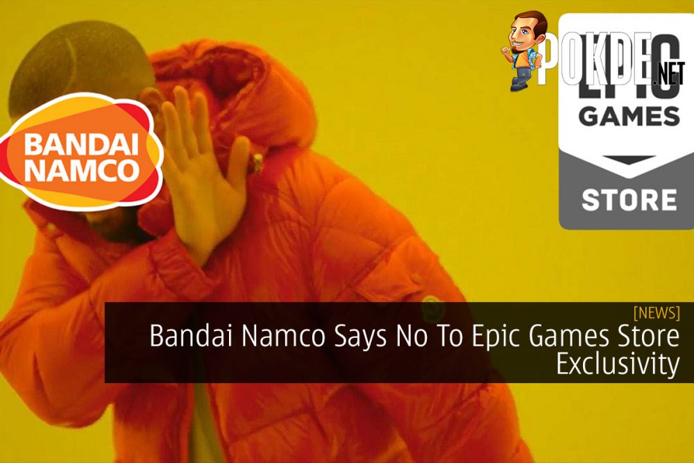 Bandai Namco Says No To Epic Games Store Exclusivity 30