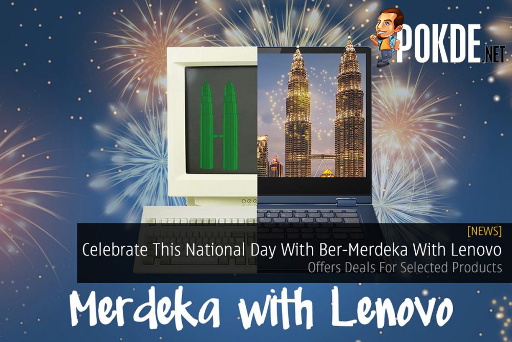 Celebrate This National Day With Ber-Merdeka With Lenovo — Offers Deals For Selected Products 30