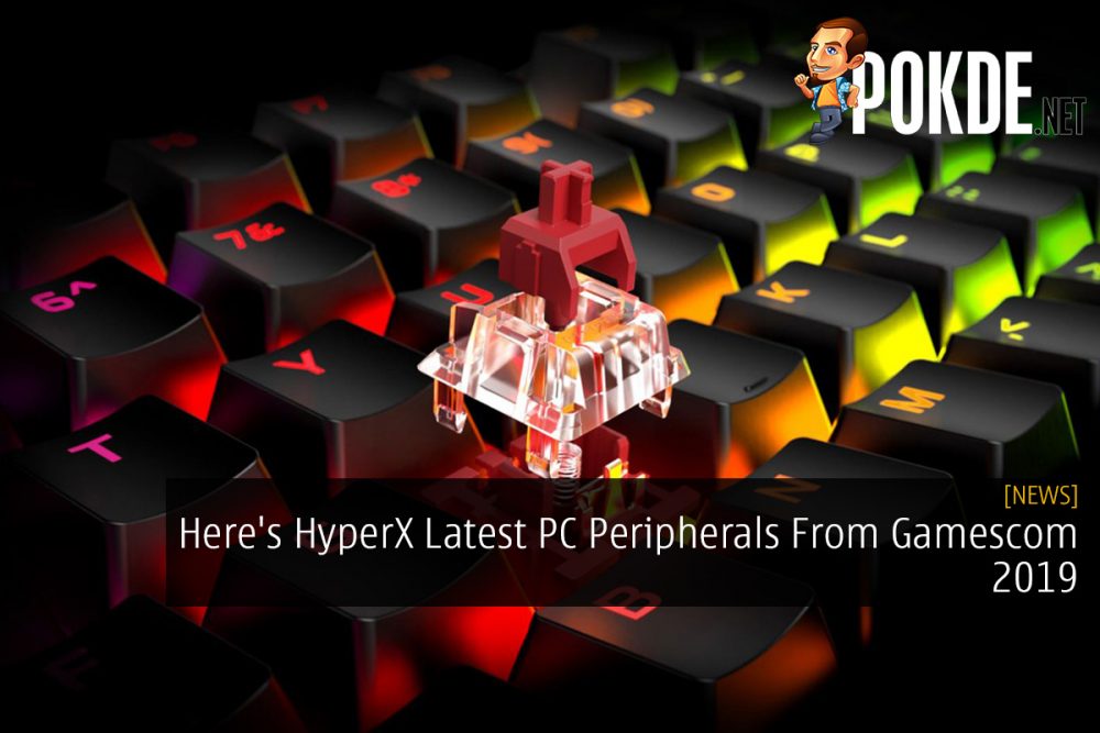 Here's HyperX Latest PC Peripherals From Gamescom 2019 31