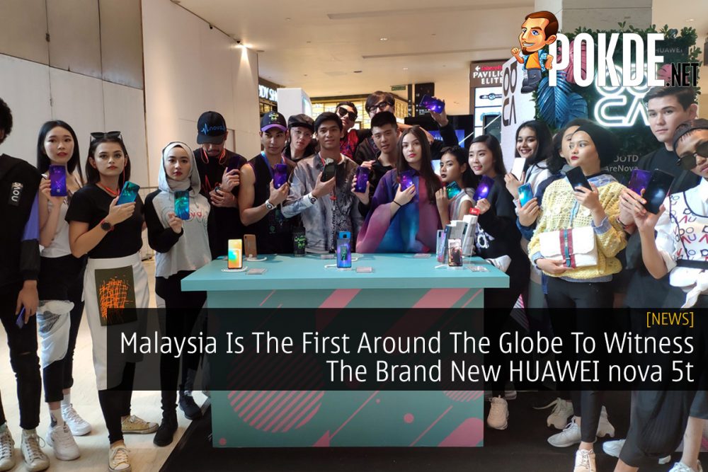 Malaysia Is The First Around The Globe To Witness The Brand New HUAWEI nova 5t 31
