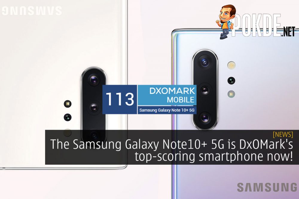 The Samsung Galaxy Note10+ 5G is DxOMark's top-scoring smartphone now! 27