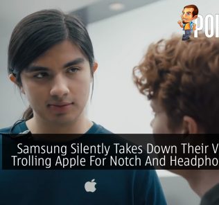 Samsung Silently Takes Down Their Video Of Trolling Apple For Notch And Headphone Jack Removal 34