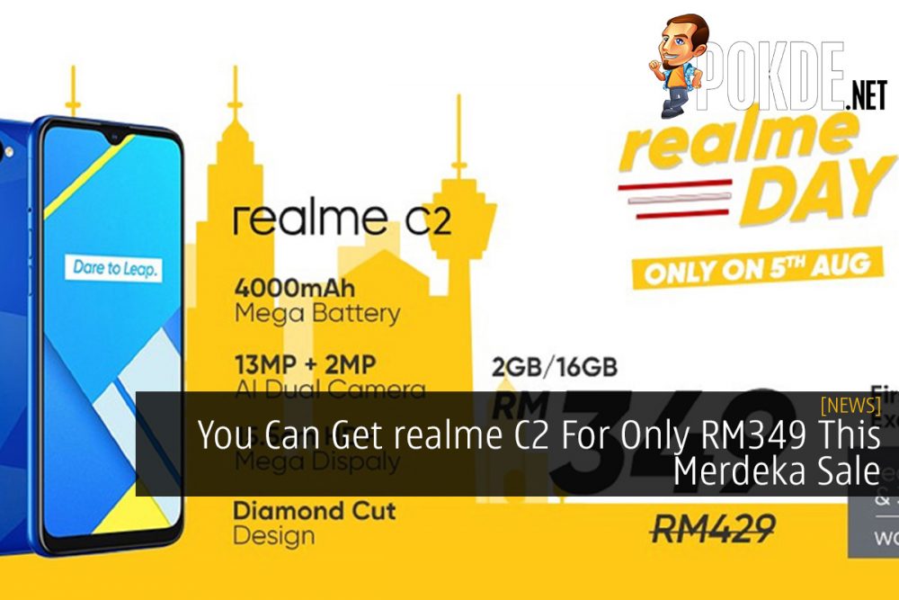 You Can Get realme C2 For Only RM349 This Merdeka Sale 20