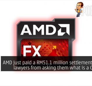 AMD just paid a RM51.1 million settlement to stop lawyers from asking them what is a CPU core 31