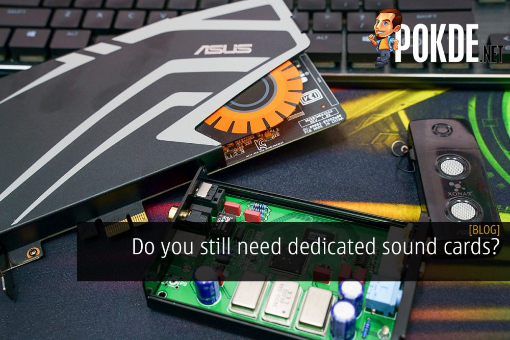Do you still need dedicated sound cards? 25