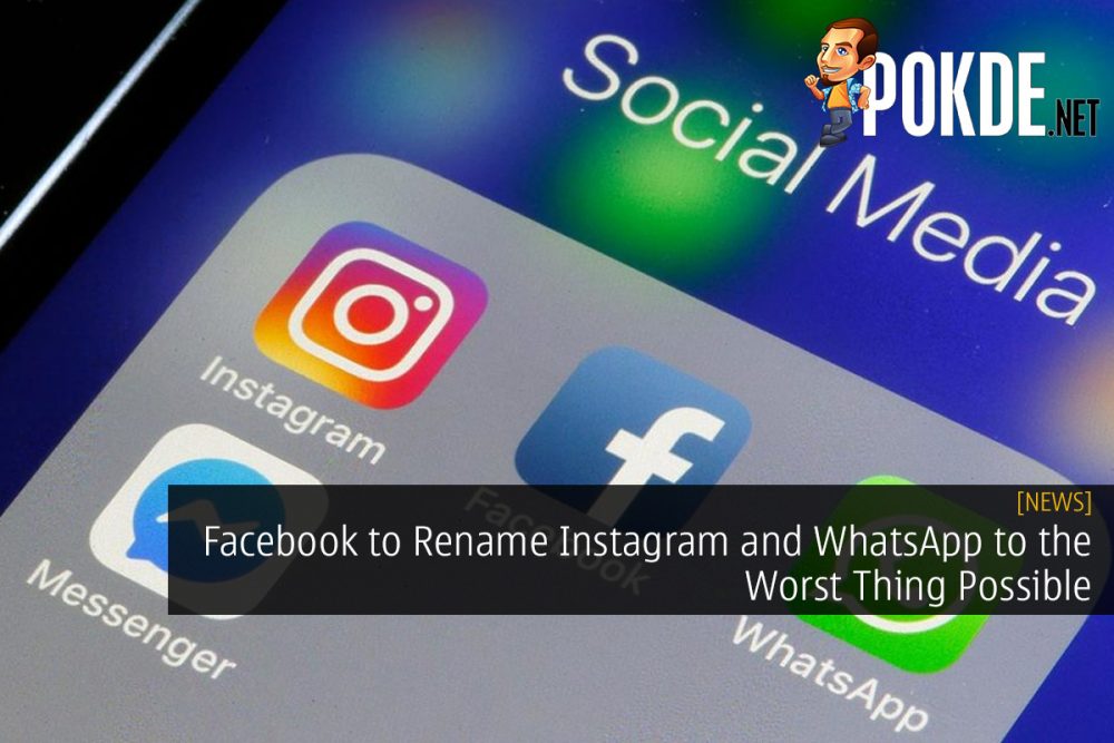 Facebook to Rename Instagram and WhatsApp to the Worst Thing Possible