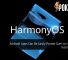 Android Apps Can Be Easily Ported Over to HUAWEI HarmonyOS