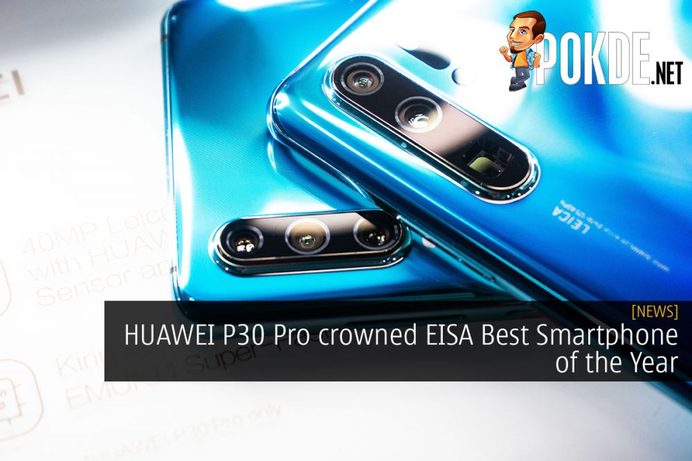 HUAWEI P30 Pro crowned EISA Best Smart of the Year 26