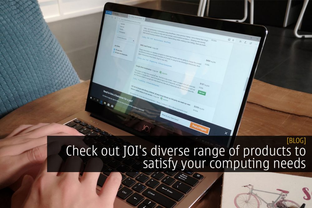 Check out JOI's diverse range of products to satisfy your computing needs 29