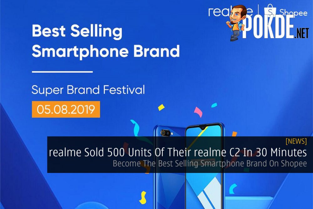 realme Sold 500 Units Of Their realme C2 In 30 Minutes — Become The Best Selling Smartphone Brand On Shopee 20