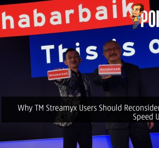 Why TM Streamyx Users Should Reconsider Getting Speed Upgrades 22