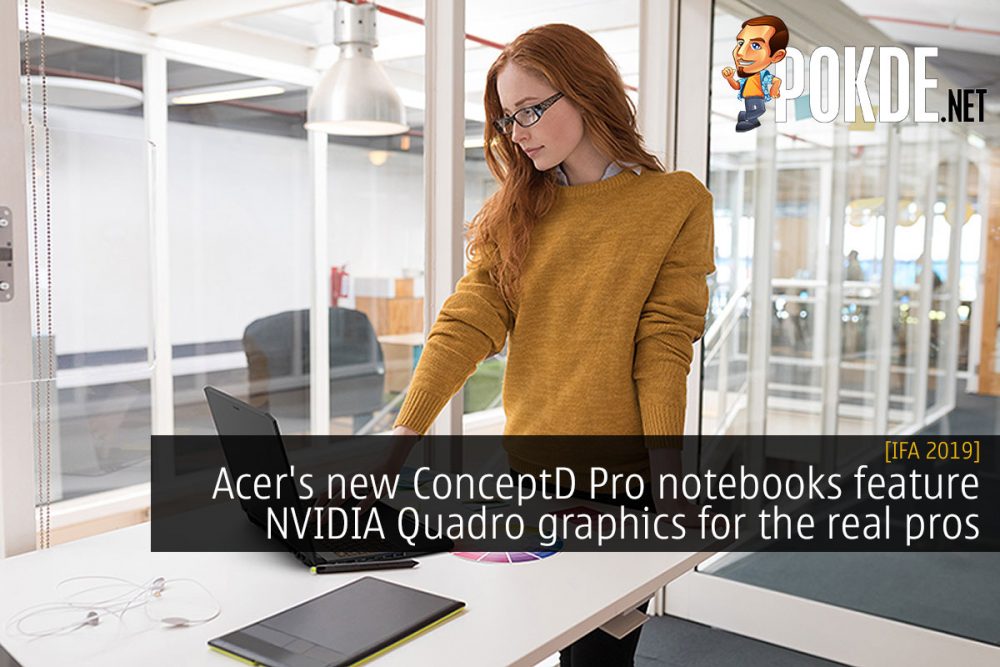 [IFA 2019] Acer's new ConceptD Pro notebooks feature NVIDIA Quadro graphics for the real pros 20