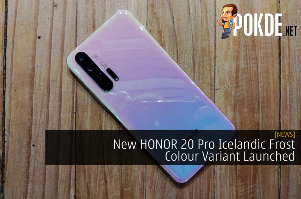 New HONOR 20 Pro Icelandic Frost Colour Variant Launched 26