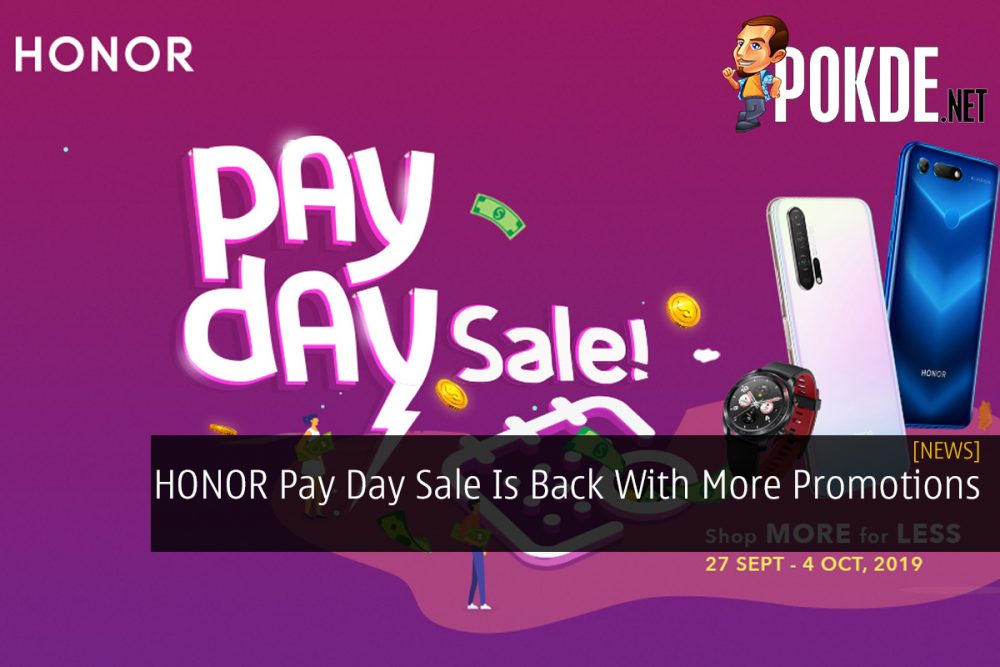HONOR Pay Day Sale Is Back With More Promotions 31