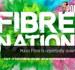 Maxis Fibre is reportedly down, again 31