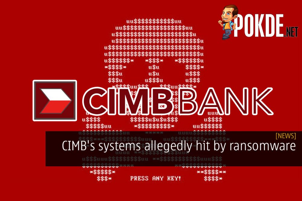 CIMB's systems allegedly hit by ransomware 32