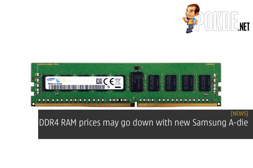 DDR4 RAM prices may go down with new Samsung A-die 22
