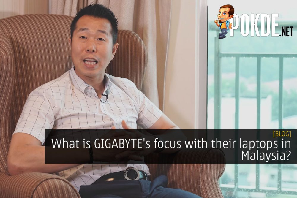 What is GIGABYTE's focus with their laptops in Malaysia? 25